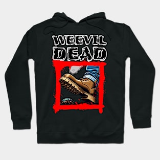 Weevil Dead Hoodie